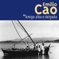 Emilio Cao - Amiga Alba E Delgada