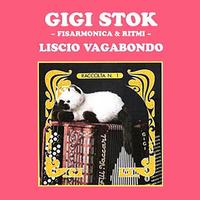 Gigi Stok - Liscio vagabondo