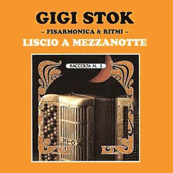 Gigi Stok - Liscio a mezzanotte