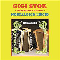 Gigi Stok - Nostalgico liscio