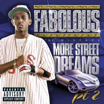 Fabolous - More Street Dreams Pt. 2: The Mixtape (Explicit)