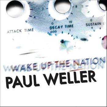 Paul Weller - Wake Up The Nation (Deluxe)