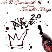 A.B. Quintanilla III, Kumbia Kings - Los Remixes 2.0 (Remix)