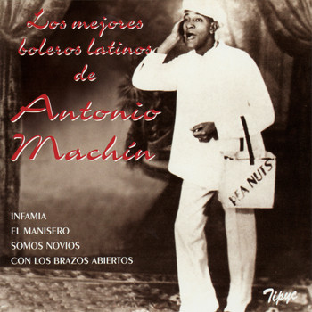 Antonio Machín - Los Mejores Boleros Latinos de Antonio Machín