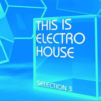 Various Artists - This Is Electro House, Selection 3