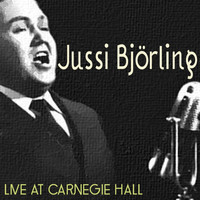 Jussi Björling - Jussi Björling Live At Carnegie Hall