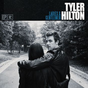 Tyler Hilton - Ladies & Gentlemen
