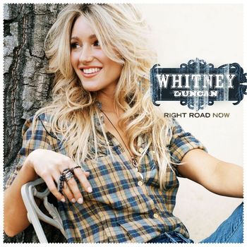 Whitney Duncan - Right Road Now