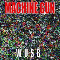 Machine Gun - Wusb