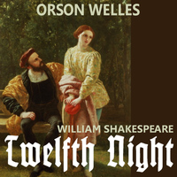 Orson Welles - Shakespeare: Twelfth Night