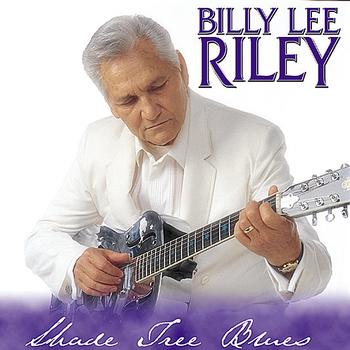 Billy Lee Riley - Shade Tree Blues
