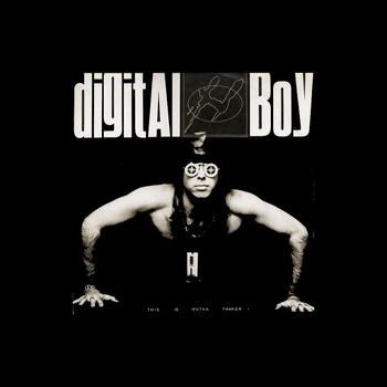 Digital Boy - This Is Mutha F**cker!
