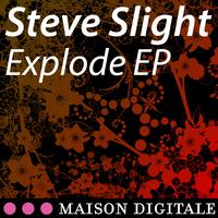 Steve Slight - Explode EP