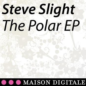 Steve Slight - The Polar EP