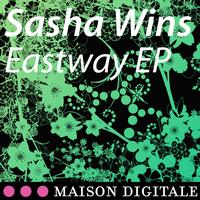 Sasha Wins - Eastway EP