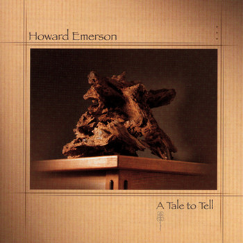 Howard Emerson - A Tale To Tell