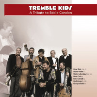 The Tremble Kids - Tremble Kids - A Tribute To Eddie Condon