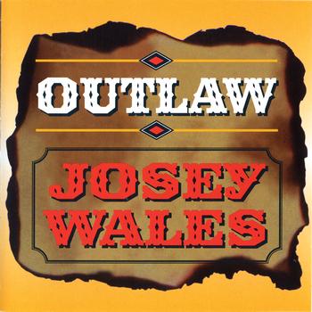 Josey Wales - Outlaw