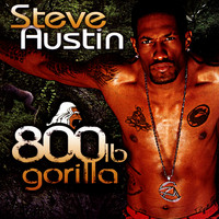 Steve Austin - 800 Lb Gorilla