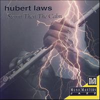 Hubert Laws - Storm Then The Calm