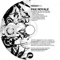 Pax Royale - There's Always Music