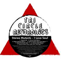 Stereo Mutants - I Love Soul (incl. Danny Clark Mixes)