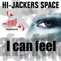 Hi-Jackers Space - I Can Feel