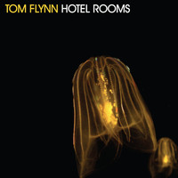 Tom Flynn - Hotel Rooms EP
