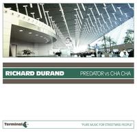 Richard Durand - Predator vs. Cha Cha