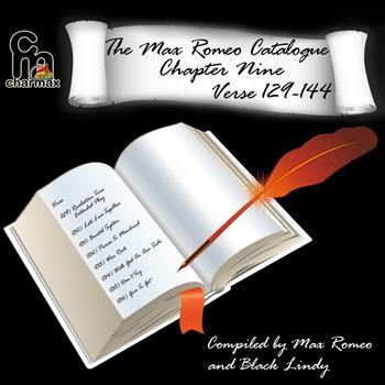 Max Romeo - The Max Romeo Catalogue Chapter 9 Verse 129-144