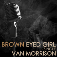 Van Morrison - Brown Eyed Girl - Single