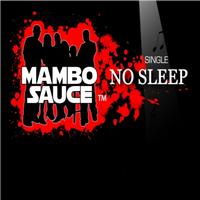 Mambo Sauce - No Sleep - Single