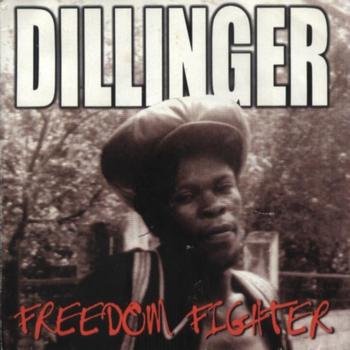 Dillinger - Freedom Fighter