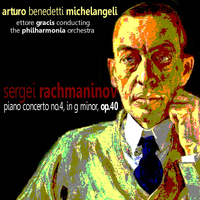 Arturo Benedetti Michelangeli - Rachmaninov: Piano Concerto No. 4 in G Minor