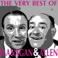Flanagan & Allen - The Very Best of Flanagan & Allen