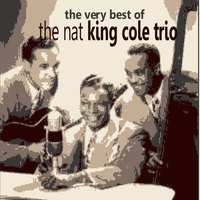 The Nat King Cole Trio - The Very Best of the Nat King Cole Trio