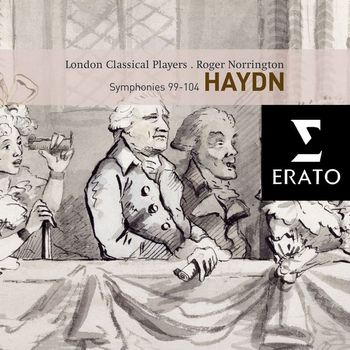 Sir Roger Norrington/London Classical Players - Haydn : Symphonies Nos. 99 - 104