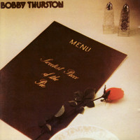 Bobby Thurston - Sweetest Piece Of The Pie