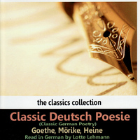 Lotte Lehmann - Classic German Poetry by Goethe, Mörilke, Heine