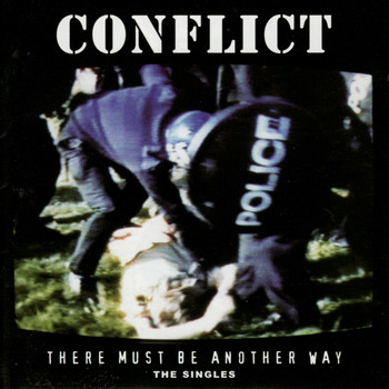 Conflict - There Must Be Another Way - The Singles (Explicit)