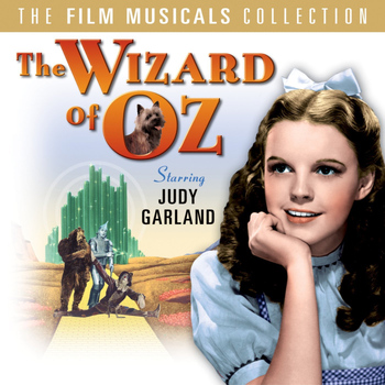 Judy Garland - The Wizard of Oz: The Film Musicals Collection (Original Motion Picture Soundtrack)