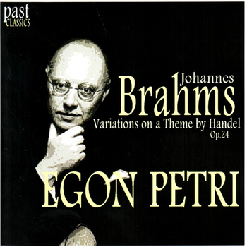 Egon Petri - Brahms: Variations on a Theme by Handel, Op. 24
