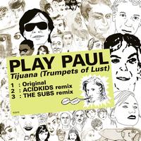 Play Paul - Kitsuné : Tijuana (Trumpets Of Lust)