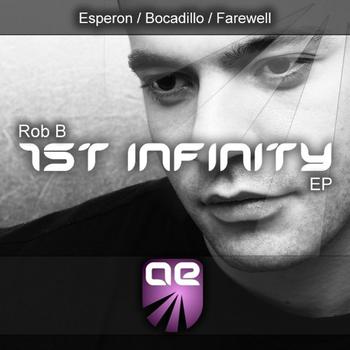 Rob B - 1st Infinity EP