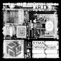 Kyma - White Trash