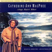 Catherine-Ann MacPhee - Sings Mairi Mhor