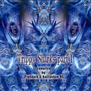 Various Artists - Trippy Sharks (Part I)