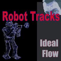 Ideal Flow - Robot Tracks