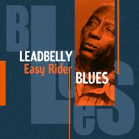 Leadbelly - Easy Rider Blues