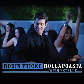 Robin Thicke - Rollacoasta (UK Version)